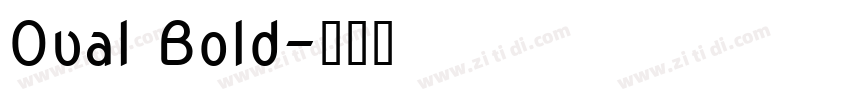 Oval Bold字体转换